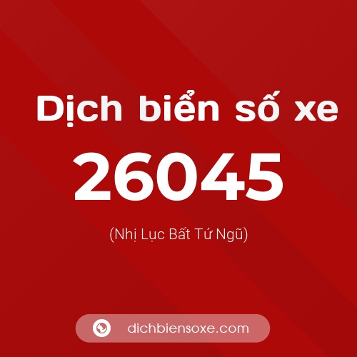 Ý nghĩa biển số xe 26045 là gì?