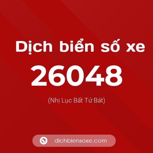 Ý nghĩa biển số xe 26048 là gì?
