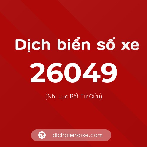 Ý nghĩa biển số xe 26049 là gì?