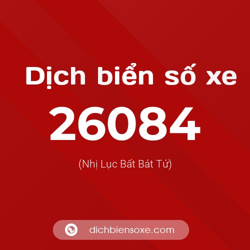 Ý nghĩa biển số xe 26084 là gì?
