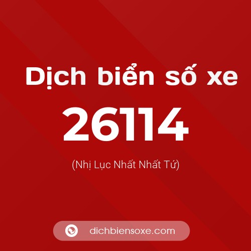 Ý nghĩa biển số xe 26114 là gì?