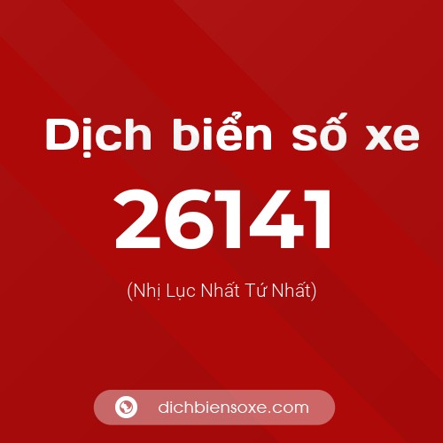 Ý nghĩa biển số xe 26141 là gì?