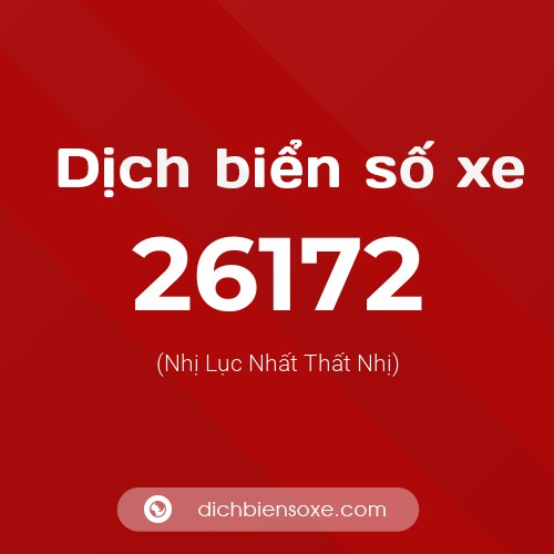 Ý nghĩa biển số xe 26172 là gì?