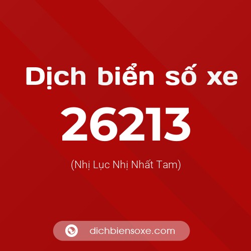 Ý nghĩa biển số xe 26213 là gì?