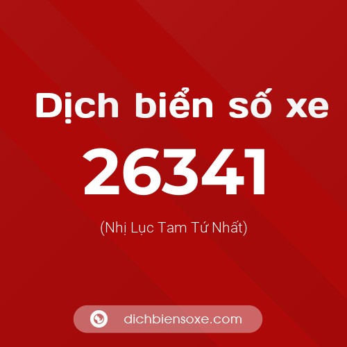 Ý nghĩa biển số xe 26341 là gì?