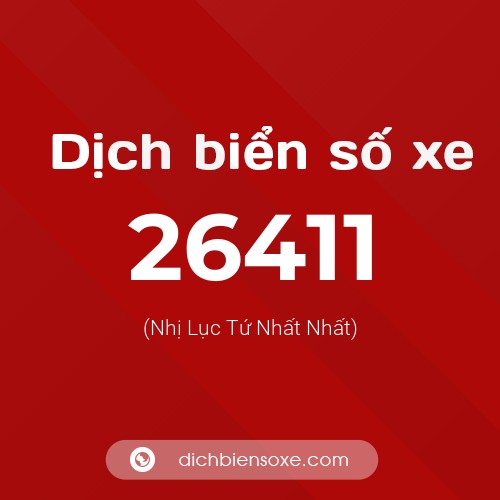 Ý nghĩa biển số xe 26411 là gì?