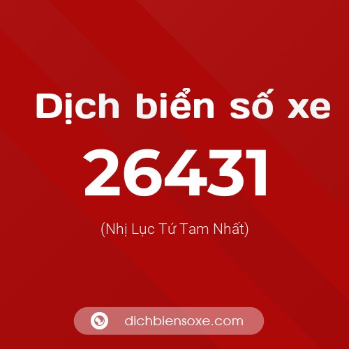 Ý nghĩa biển số xe 26431 là gì?