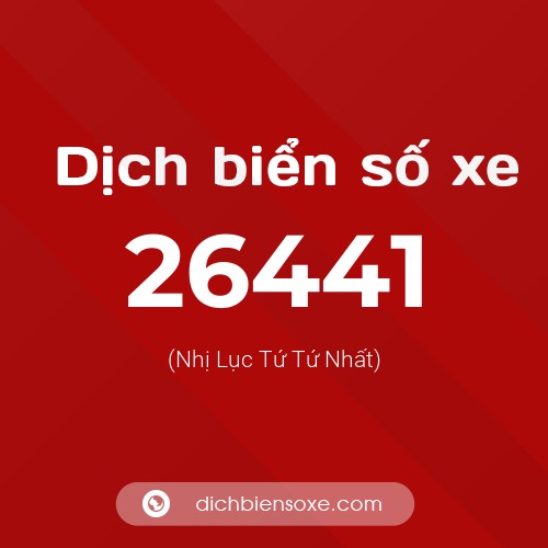 Ý nghĩa biển số xe 26441 là gì?