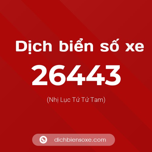 Ý nghĩa biển số xe 26443 là gì?