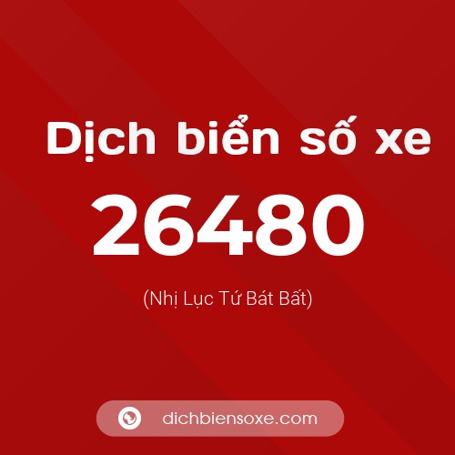Ý nghĩa biển số xe 26480 là gì?