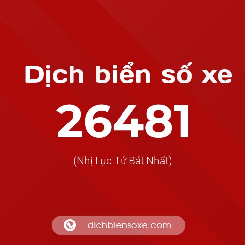 Ý nghĩa biển số xe 26481 là gì?