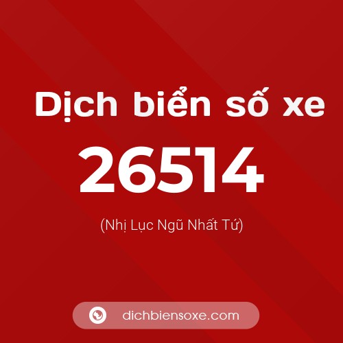 Ý nghĩa biển số xe 26514 là gì?