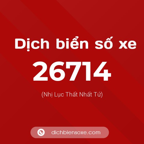 Ý nghĩa biển số xe 26714 là gì?