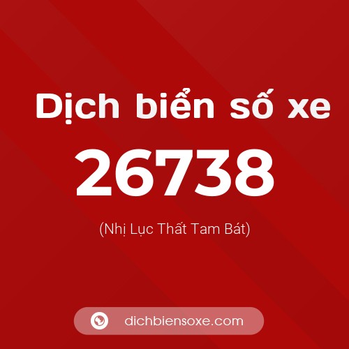 Ý nghĩa biển số xe 26738 là gì?