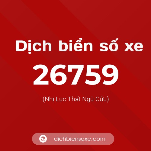 Ý nghĩa biển số xe 26759 là gì?