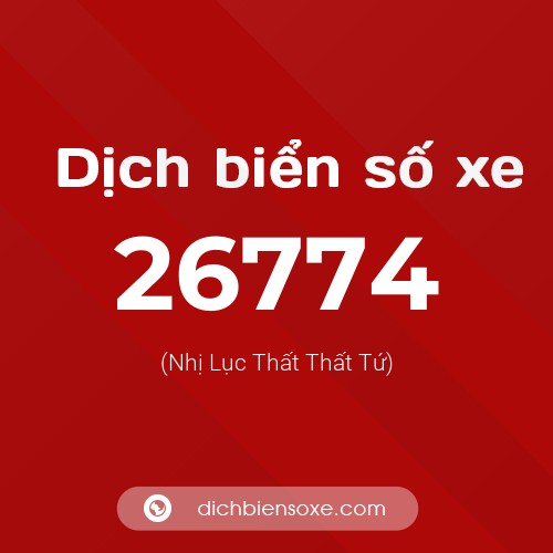 Ý nghĩa biển số xe 26774 là gì?