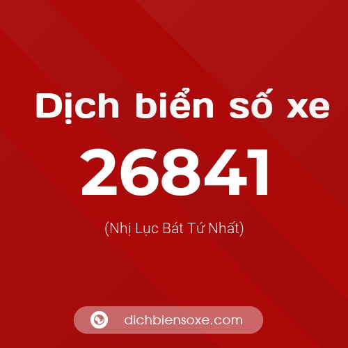 Ý nghĩa biển số xe 26841 là gì?