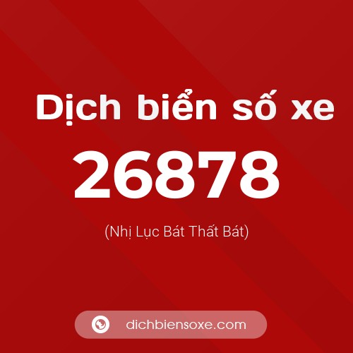 Ý nghĩa biển số xe 26878 là gì?