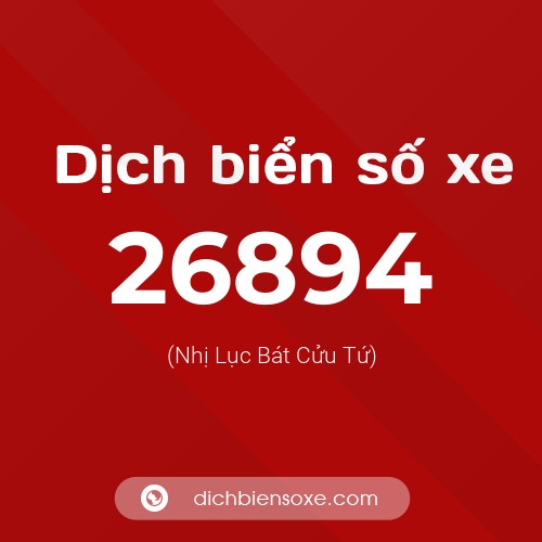 Ý nghĩa biển số xe 26894 là gì?