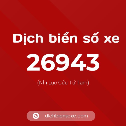 Ý nghĩa biển số xe 26943 là gì?
