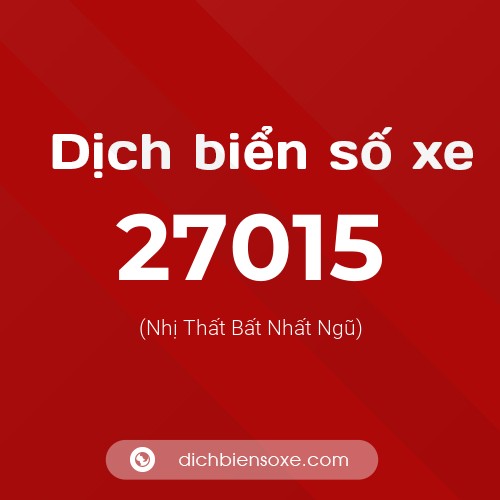 Ý nghĩa biển số xe 27015 là gì?