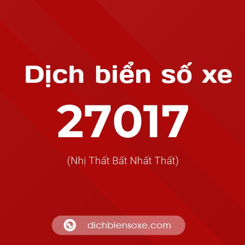 Ý nghĩa biển số xe 27017 là gì?