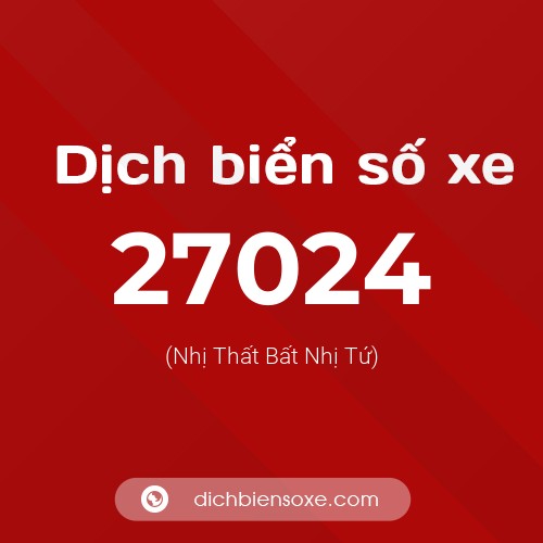 Ý nghĩa biển số xe 27024 là gì?