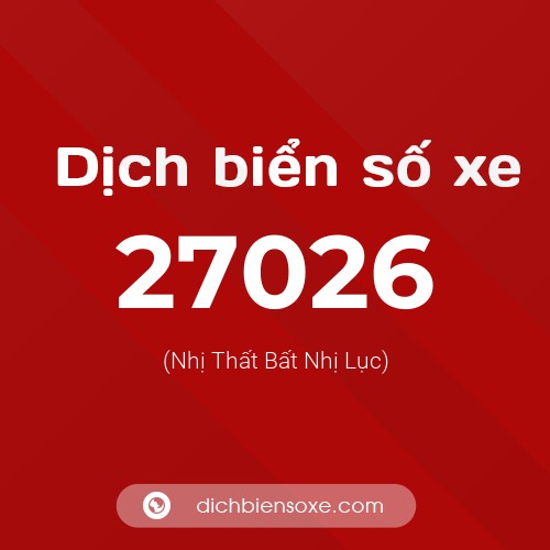 Ý nghĩa biển số xe 27026 là gì?