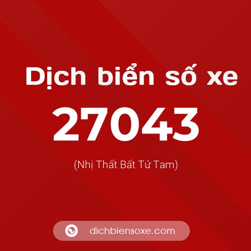 Ý nghĩa biển số xe 27043 là gì?