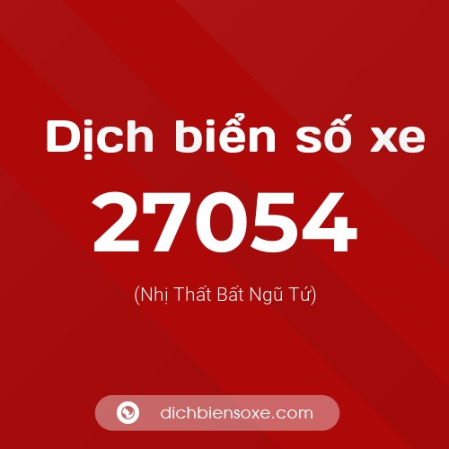 Ý nghĩa biển số xe 27054 là gì?