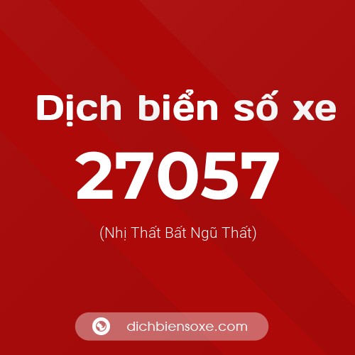 Ý nghĩa biển số xe 27057 là gì?