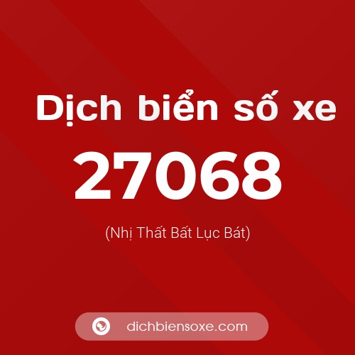 Ý nghĩa biển số xe 27068 là gì?