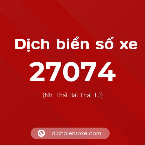 Ý nghĩa biển số xe 27074 là gì?