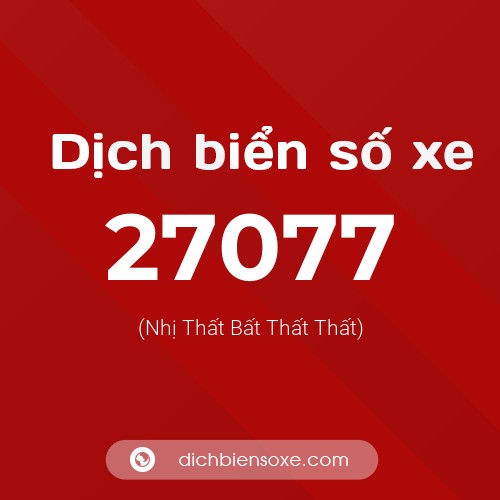 Ý nghĩa biển số xe 27077 là gì?