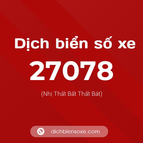 Ý nghĩa biển số xe 27078 là gì?