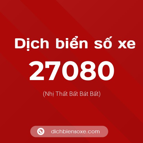 Ý nghĩa biển số xe 27080 là gì?