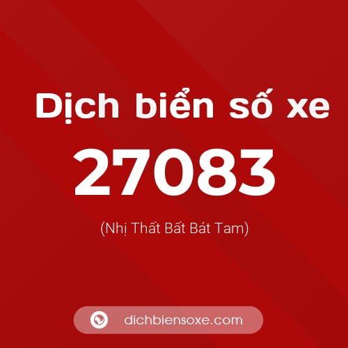 Ý nghĩa biển số xe 27083 là gì?