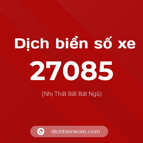 Ý nghĩa biển số xe 27085 là gì?