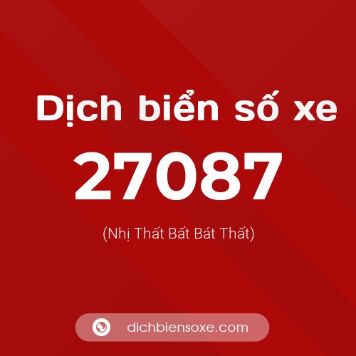 Ý nghĩa biển số xe 27087 là gì?