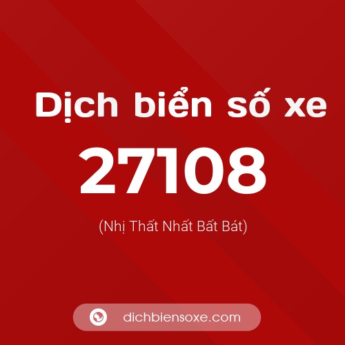 Ý nghĩa biển số xe 27108 là gì?