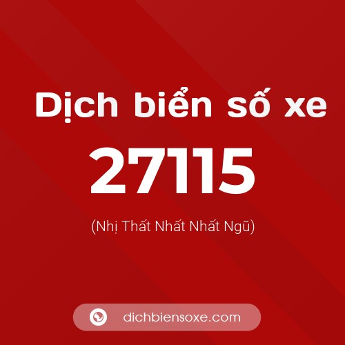 Ý nghĩa biển số xe 27115 là gì?