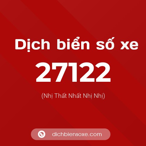 Ý nghĩa biển số xe 27122 là gì?