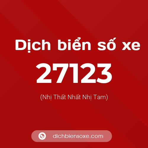 Ý nghĩa biển số xe 27123 là gì?