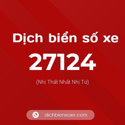 Ý nghĩa biển số xe 27124 là gì?