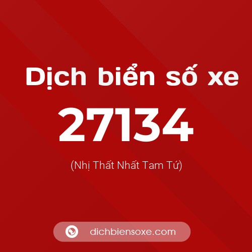 Ý nghĩa biển số xe 27134 là gì?
