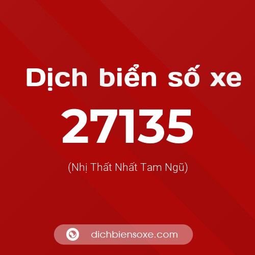 Ý nghĩa biển số xe 27135 là gì?