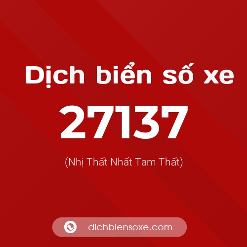 Ý nghĩa biển số xe 27137 là gì?