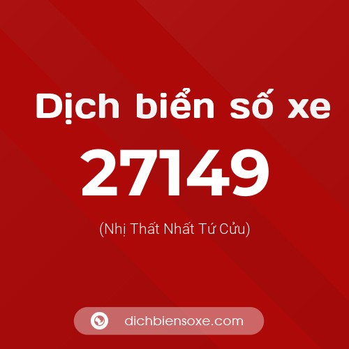 Ý nghĩa biển số xe 27149 là gì?