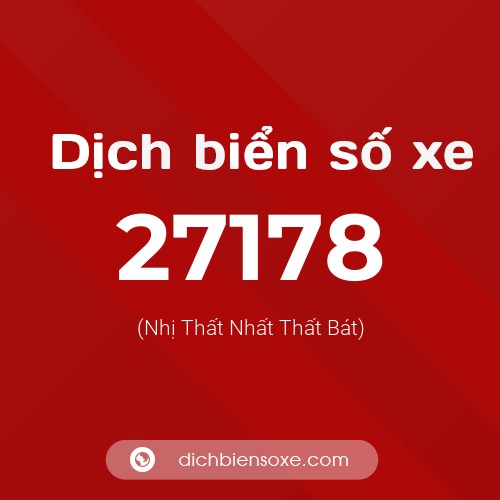 Ý nghĩa biển số xe 27178 là gì?