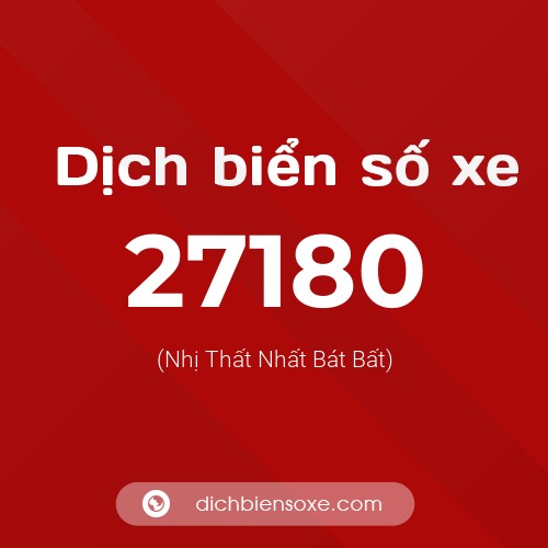 Ý nghĩa biển số xe 27180 là gì?